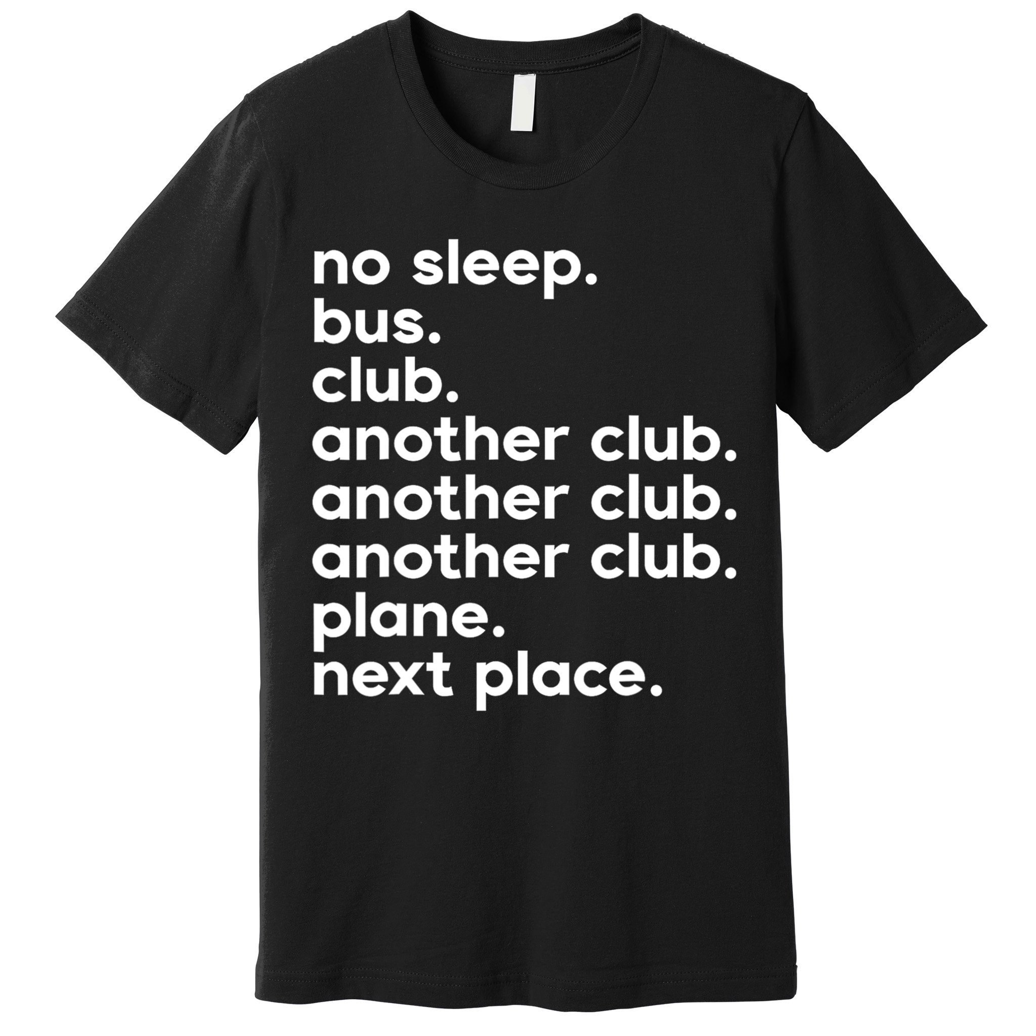 No Sleep Bus Club Another Club Plane Next Place Premium T-Shirt