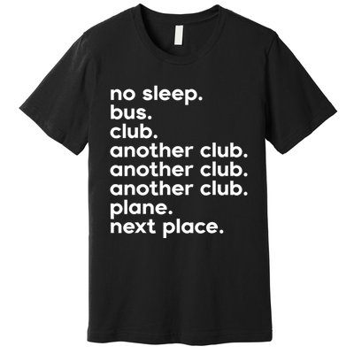 No Sleep Bus Club Another Club Plane Next Place Premium T-Shirt