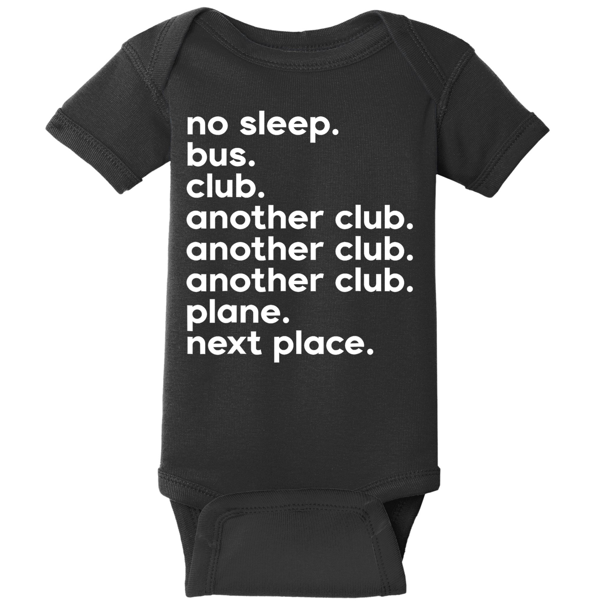 No Sleep Bus Club Another Club Plane Next Place Baby Bodysuit