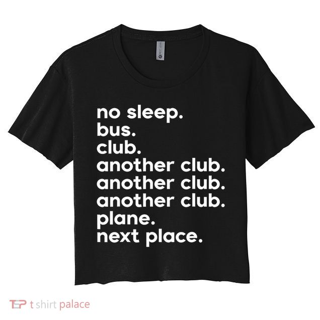 No Sleep Bus Club Another Club Plane Next Place Crop Top