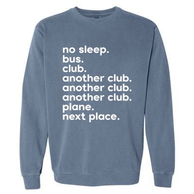 No Sleep Bus Club Another Club Plane Next Place Garment-Dyed Sweatshirt