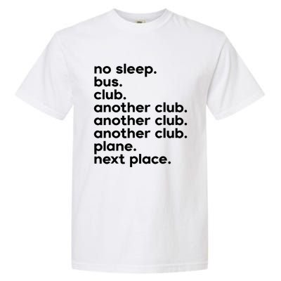 No Sleep Bus Club Another Club Plane Next Place Garment-Dyed Heavyweight T-Shirt