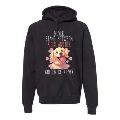 Never Stand Between A And Her Golden Retriever Dog Love Premium Hoodie