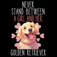 Never Stand Between A And Her Golden Retriever Dog Love Zip Tote Bag