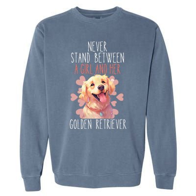 Never Stand Between A And Her Golden Retriever Dog Love Garment-Dyed Sweatshirt