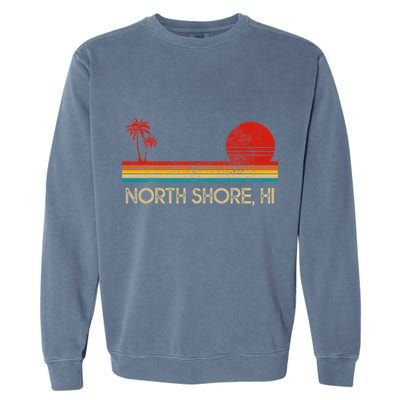 North Shore Beach Hawaii Surf Surfer Retro Sunset Vintage Garment-Dyed Sweatshirt