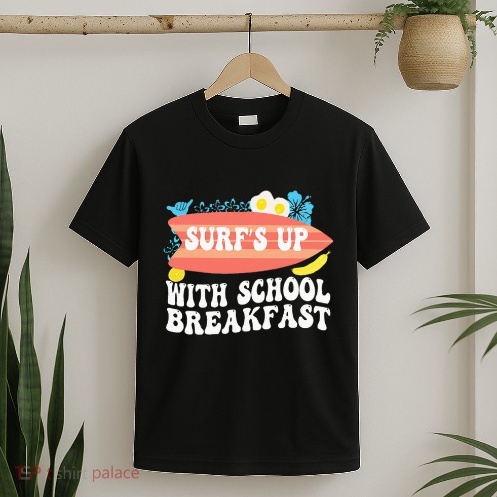 National School Breakfast Week Surfs Up T-Shirt
