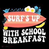 National School Breakfast Week Surfs Up T-Shirt