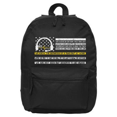 Not Seen But Deserve To Be Heard Proud 911 Dispatcher 16 in Basic Backpack