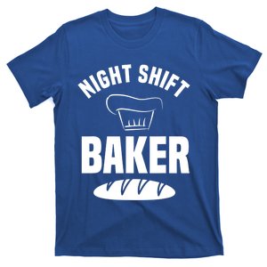 Night Shift Baker Baking Cookies Bread Cake Cute Gift T-Shirt