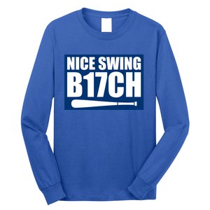 Nice Swing B17ch Bitch Bat Baseball Fans Gift Long Sleeve Shirt