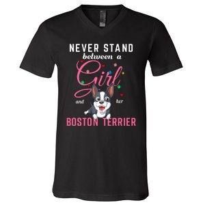 Never Stand Between A Girl And Her Boston Terrier V-Neck T-Shirt