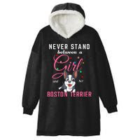 Never Stand Between A Girl And Her Boston Terrier Hooded Wearable Blanket