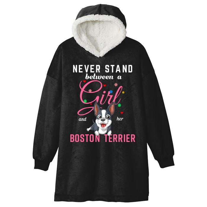 Never Stand Between A Girl And Her Boston Terrier Hooded Wearable Blanket