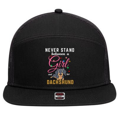 Never Stand Between A Girl And Her Dachshund 7 Panel Mesh Trucker Snapback Hat