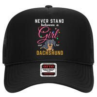 Never Stand Between A Girl And Her Dachshund High Crown Mesh Back Trucker Hat