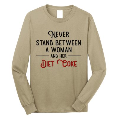 Never Stand Between A Woman And Her Diet Long Sleeve Shirt