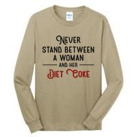 Never Stand Between A Woman And Her Diet Tall Long Sleeve T-Shirt