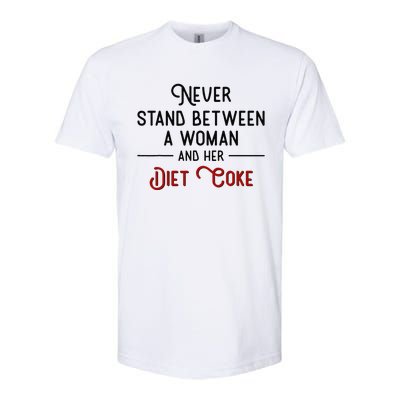 Never Stand Between A Woman And Her Diet Softstyle CVC T-Shirt