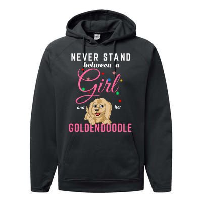 Never Stand Between A Girl And Her Goldendoodle Performance Fleece Hoodie