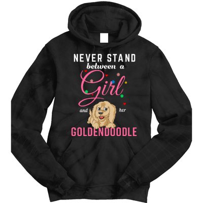 Never Stand Between A Girl And Her Goldendoodle Tie Dye Hoodie