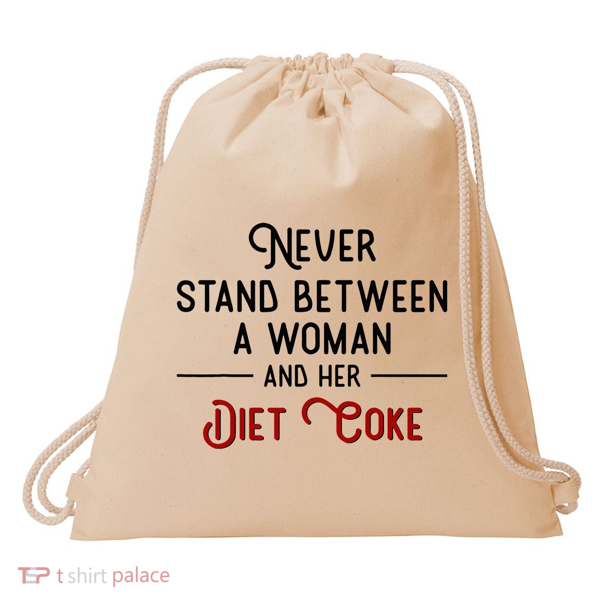 Never Stand Between A Woman And Her D.I.E.T. C.O.K.E Drawstring Bag