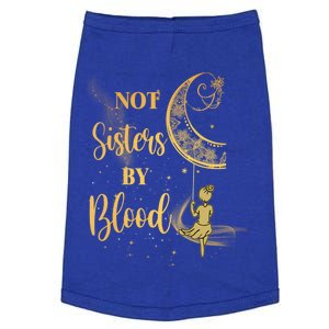 Not Sisters By Blood Moon Friendship Best Friend Matching Great Gift Doggie Tank