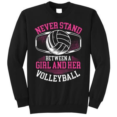 Never Stand Between A And Her Volleyball Sweatshirt