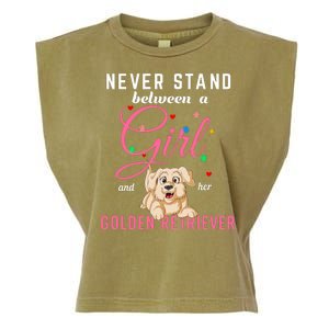 Never Stand Between A Girl And Her Golden Retriver Garment-Dyed Women's Muscle Tee