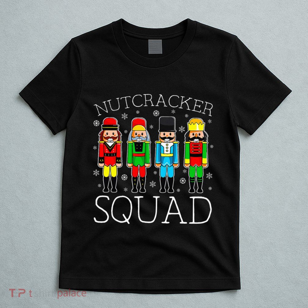 Nutcracker Squad Ballet Matching Family Christmas Wo Girl T-Shirt