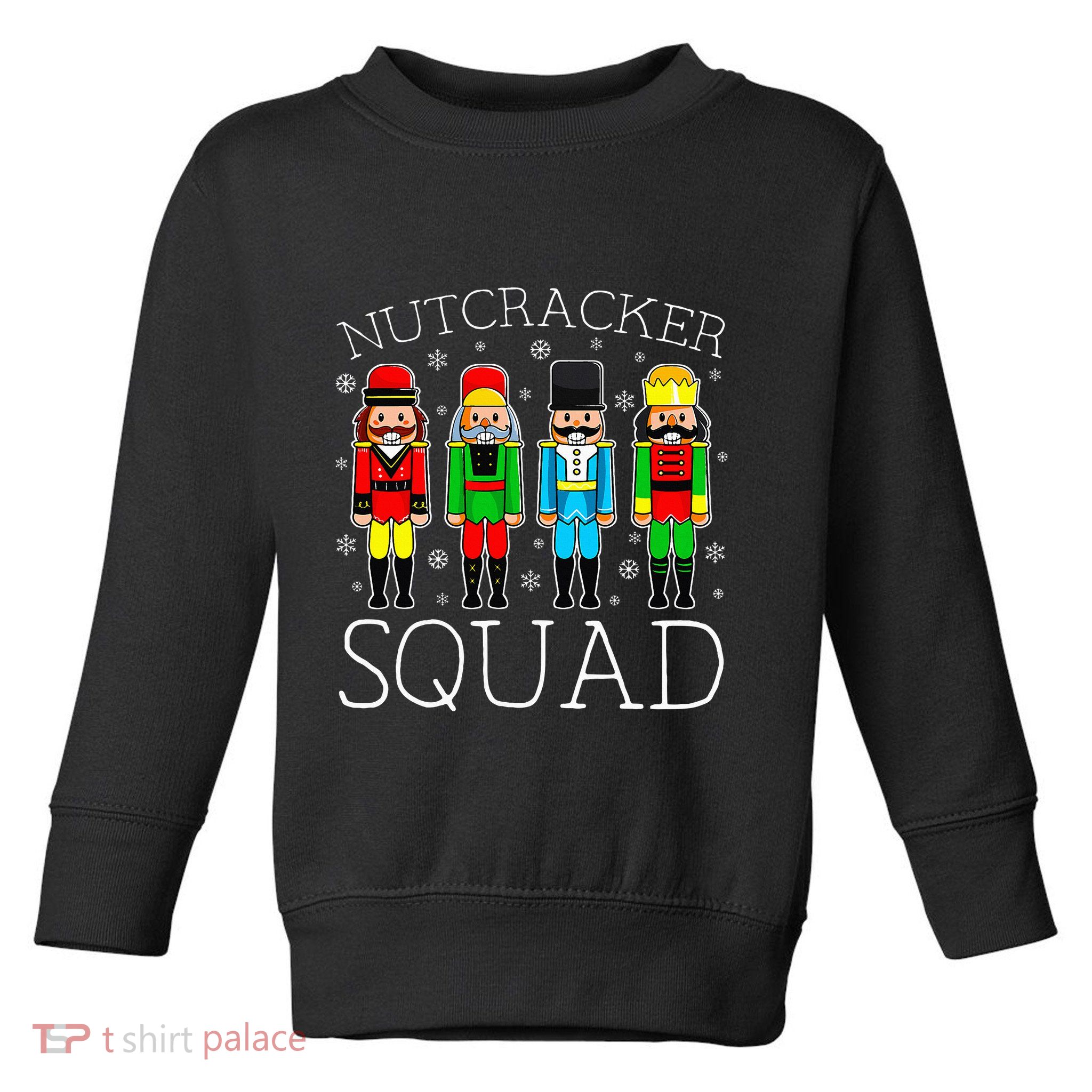 Nutcracker Squad Ballet Matching Family Christmas Wo Girl Toddler Sweatshirt