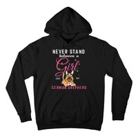 Never Stand Between A Girl And Her German Shepherd Hoodie