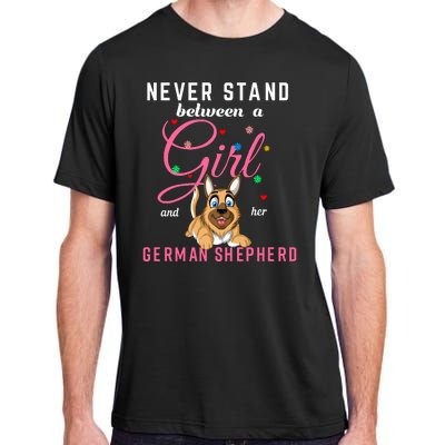 Never Stand Between A Girl And Her German Shepherd Adult ChromaSoft Performance T-Shirt