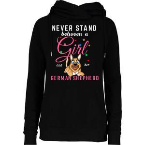 Never Stand Between A Girl And Her German Shepherd Womens Funnel Neck Pullover Hood