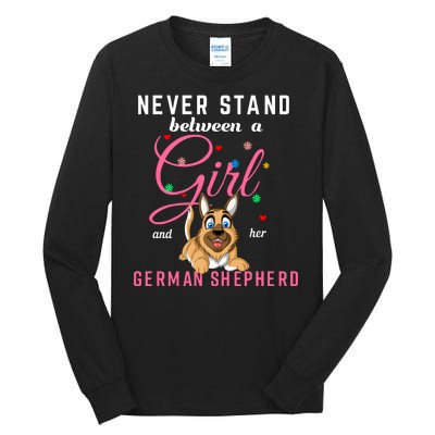 Never Stand Between A Girl And Her German Shepherd Tall Long Sleeve T-Shirt