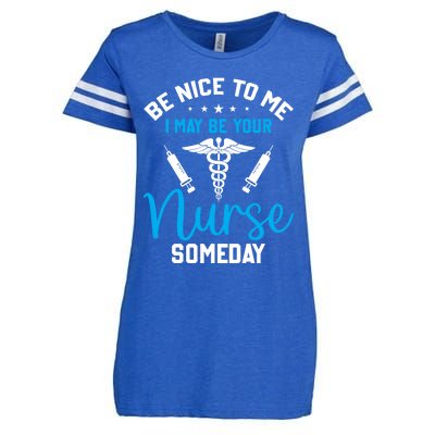 Nurse Saying Be Nice To Me I May Be Your Nurse Someday Meaningful Gift Enza Ladies Jersey Football T-Shirt