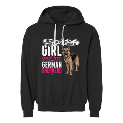 Never Stand Between A And Her German Shepherd Dog Garment-Dyed Fleece Hoodie