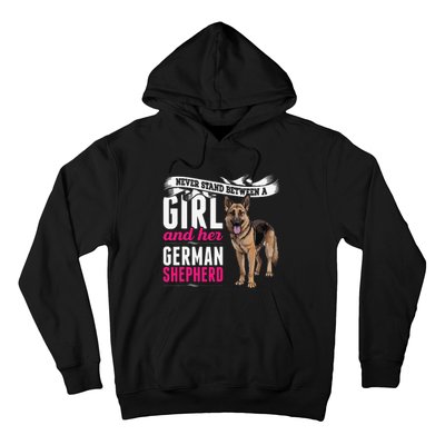 Never Stand Between A And Her German Shepherd Dog Hoodie