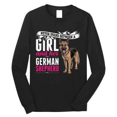 Never Stand Between A And Her German Shepherd Dog Long Sleeve Shirt