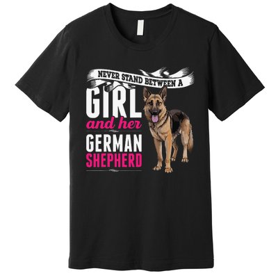 Never Stand Between A And Her German Shepherd Dog Premium T-Shirt