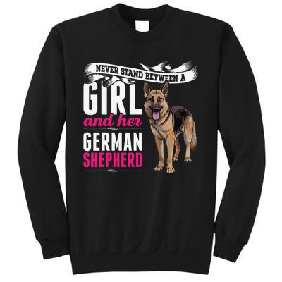 Never Stand Between A And Her German Shepherd Dog Tall Sweatshirt