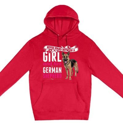 Never Stand Between A And Her German Shepherd Dog Premium Pullover Hoodie