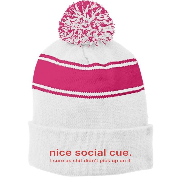 Nice Social Cue I Sure As Shit Didn’T Pick Up On It Stripe Pom Pom Beanie