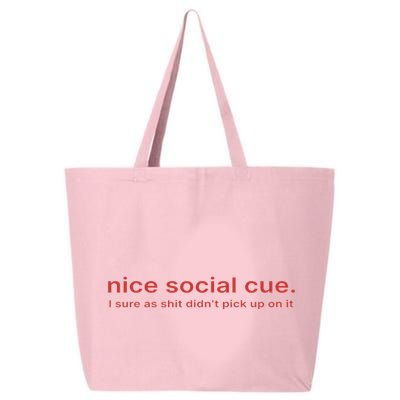 Nice Social Cue I Sure As Shit Didn’T Pick Up On It 25L Jumbo Tote