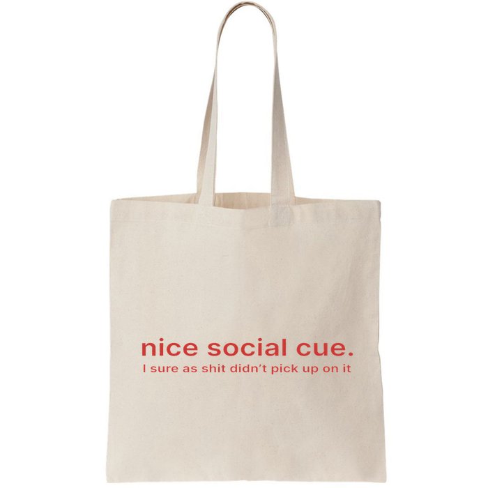 Nice Social Cue I Sure As Shit Didn’T Pick Up On It Bag