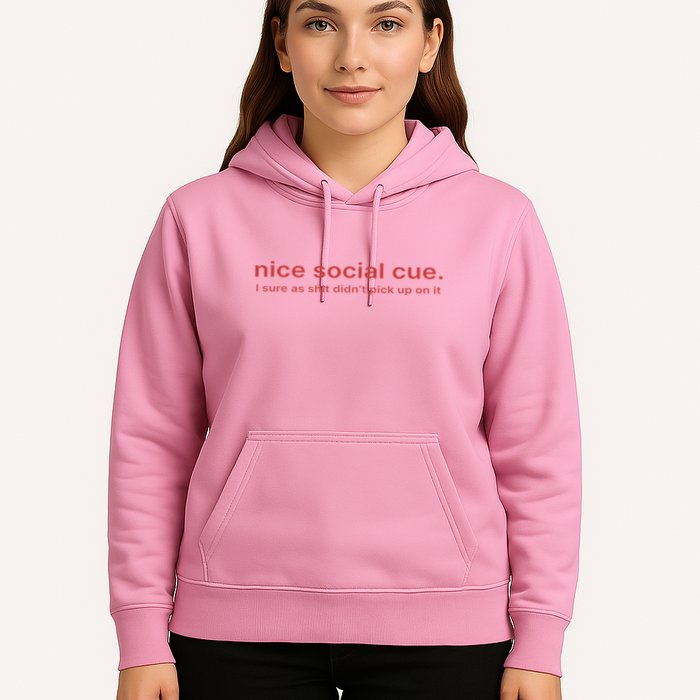 Nice Social Cue I Sure As Shit Didn’T Pick Up On It Hoodie