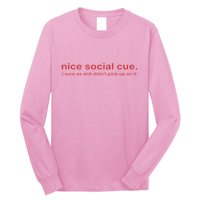 Nice Social Cue I Sure As Shit Didn’T Pick Up On It Long Sleeve Shirt