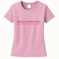 Nice Social Cue I Sure As Shit Didn’T Pick Up On It Womens T-Shirt