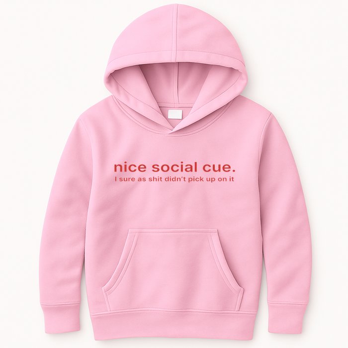 Nice Social Cue I Sure As Shit Didn’T Pick Up On It Kids Hoodie