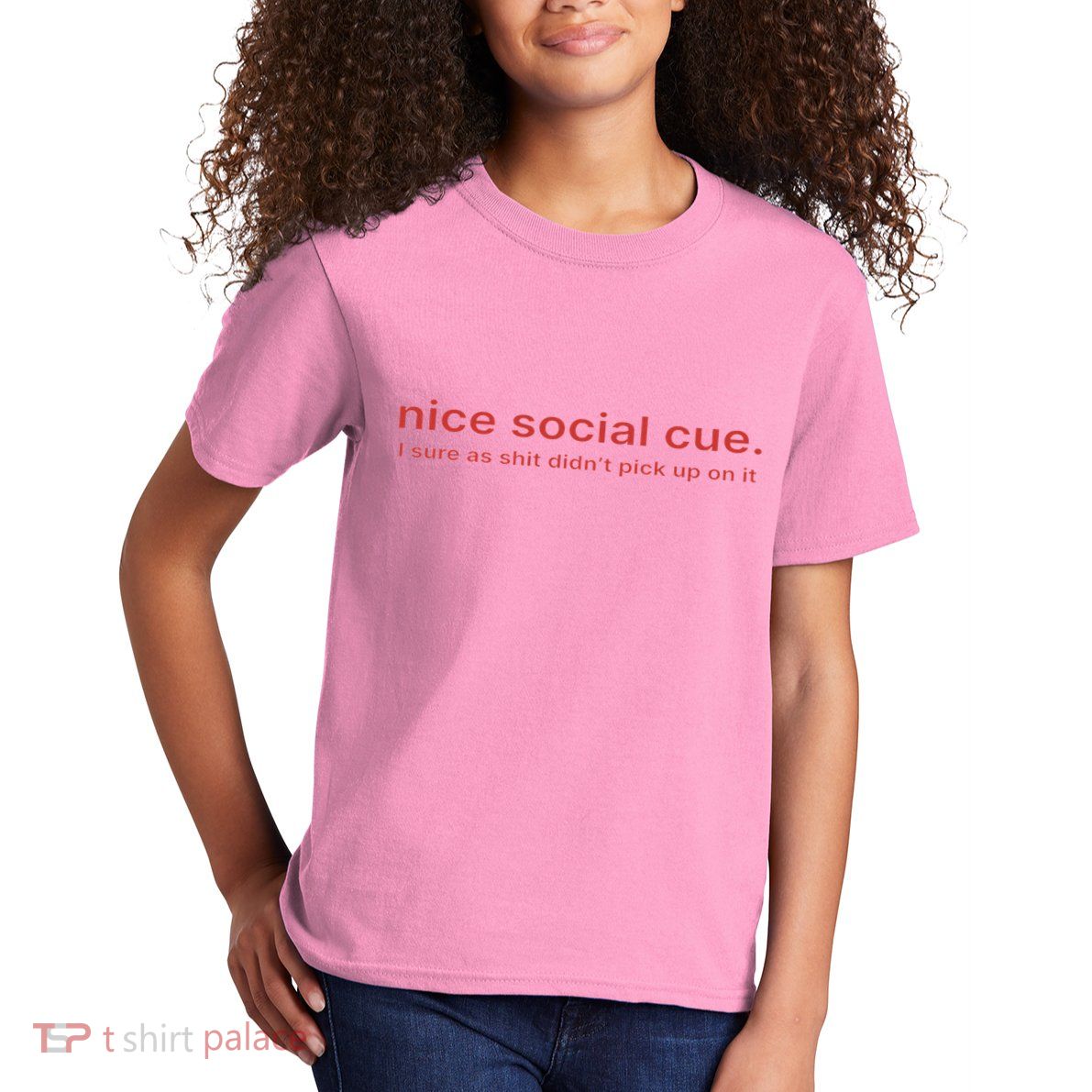 Nice Social Cue I Sure As Shit Didn’T Pick Up On It Kids T-Shirt